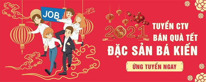 tuyển CTV bán Quà Tết - Đặc sản Bá Kiến